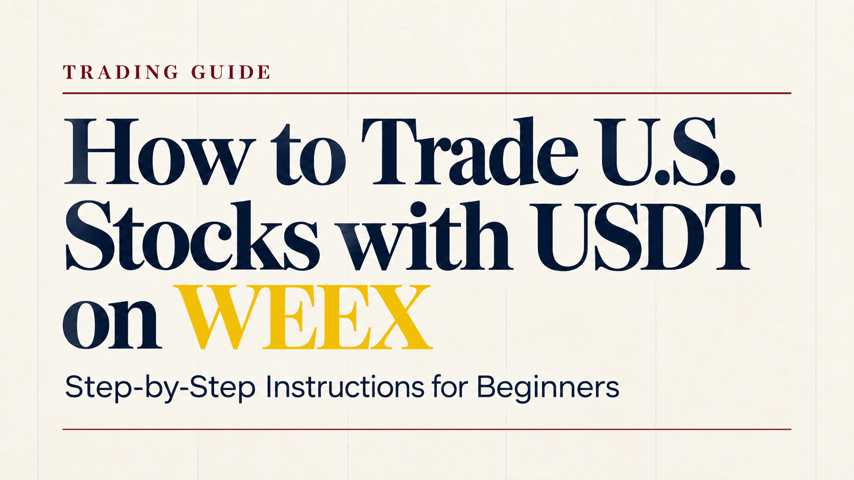 US-Aktien mit USDT auf WEEX handeln: Schritt-für-Schritt-Anleitung