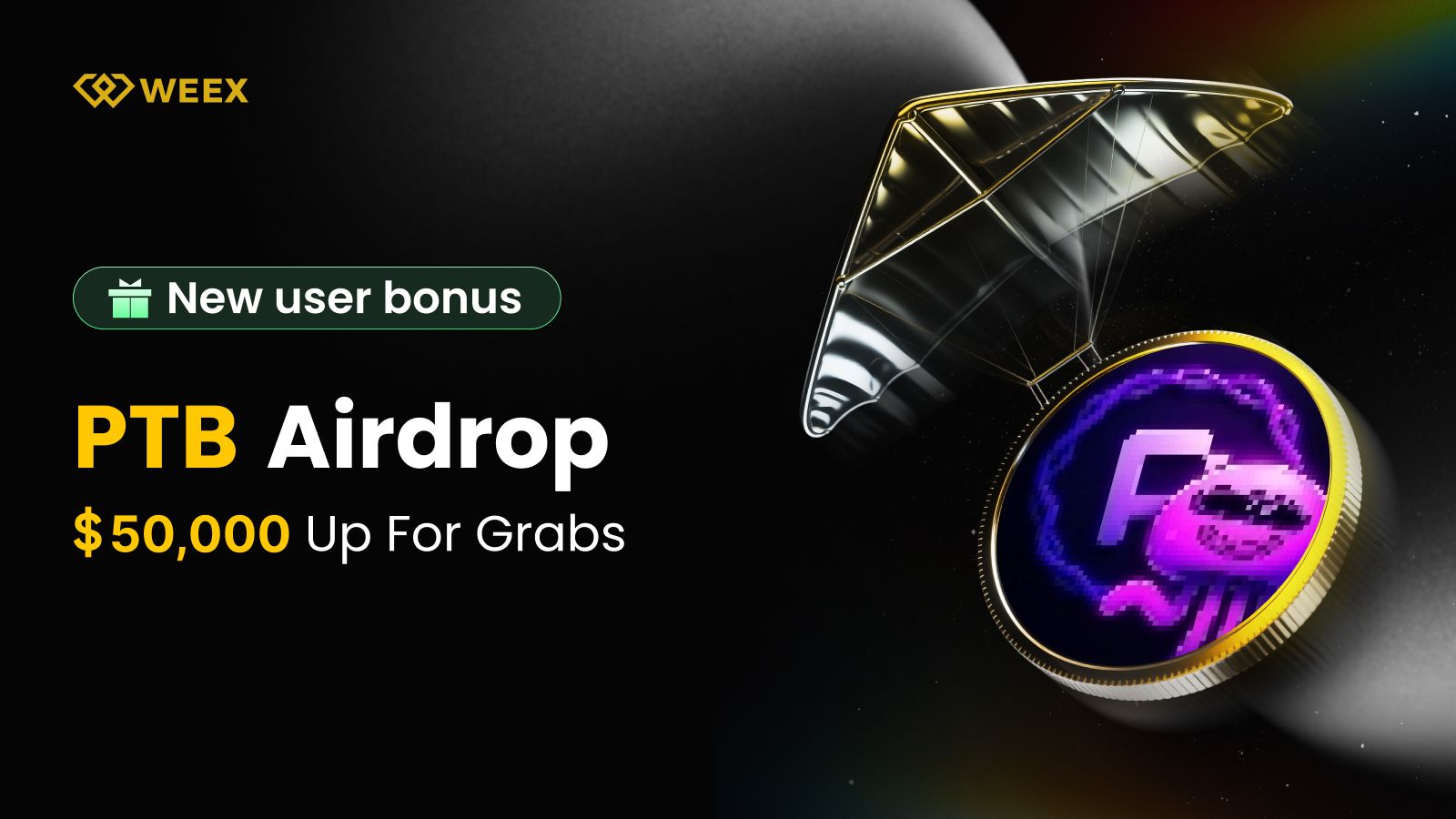 Airdrop pour les nouveaux utilisateurs PTB sur la bourse WEEX : Profitez de votre part des 50 000 $ avec seulement 3 jours restants !
