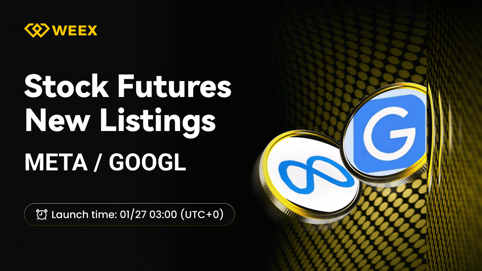 META USDT & GOOGL USDT Futures Maintenant en Direct sur l'Échange WEEX