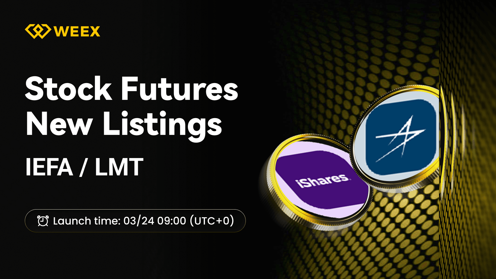 Lancement des paires IEFA USDT et LMT USDT sur WEEX Futures