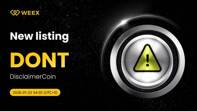تداول DONT USDT الفوري: إشعار: قائمة عملة DisclaimerCoin (DONT) على WEEX