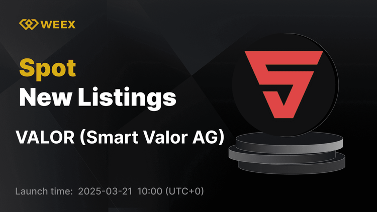 Smart Valor AG (VALOR) 现已在 WEEX 上市 - 今天就开始交易 VALOR USDT！